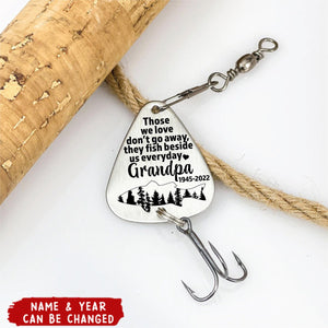 Thoes We Love Don't Go Away - Personalized Remembrance Fishing Lure Keychain