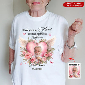 I'll Hold You In My Heart - Personalized Memorial Shirt