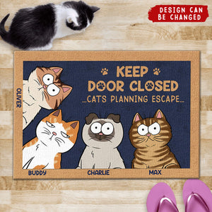 Don't Let The Cat Out No Matter What He Tells You - Cat Personalized Custom Home Decor Decorative Mat - House Warming Gift, Gift For Pet Owners, Pet Lovers