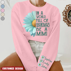 In a World Full Of Grandmas Be A Mimi And Grandkids Personalized Sweatshir