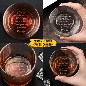 I Love You For Who You Are But That Sure Is A Bonus - Personalized Engraved Whiskey Glass