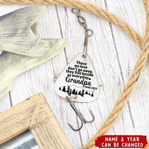 Thoes We Love Don't Go Away - Personalized Remembrance Fishing Lure Keychain