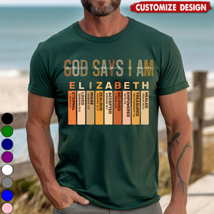 God Says I Am-Personalized Classsic Unisex T-shirt