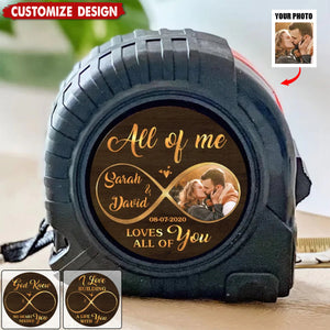 All Of Me Loves All Of You - Personalized Photo Tape Measure - Gift For Couple