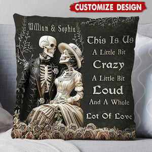 This Is Us A Little Bit Crazy - Personalized Skull Couple Pillow, Anniversary Gifts