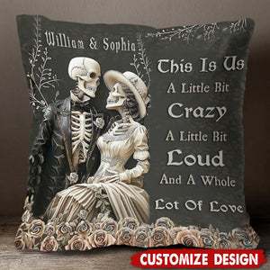 This Is Us A Little Bit Crazy - Personalized Skull Couple Pillow, Anniversary Gifts